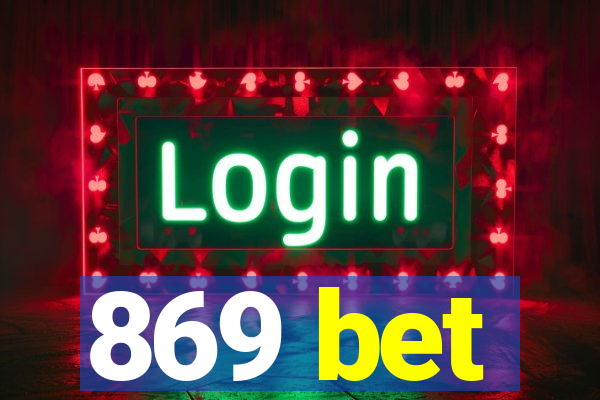 869 bet